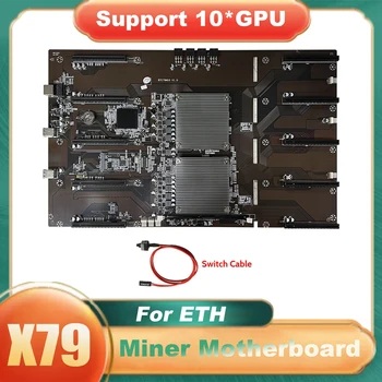  X79 BTC Madencilik Anakart + Anahtarı Kablosu 10 XPCIE 8X GPU Yuvası LGA 2011 DDR3 ETH Madenci Madencilik X79 M10 Anakart